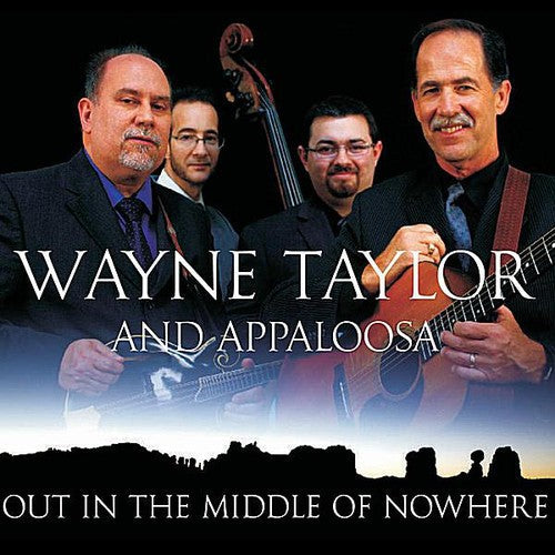 Wayne Taylor & Appaloosa: Out in the Middle of Nowhere  ( CD )