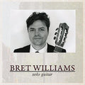 Bret Williams: Solo Guitar  ( CD )