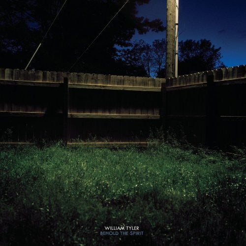 William Tyler: Behold The Spirit - Vinyl