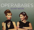 OperaBabes: Operababes: Silent Noon  ( CD )