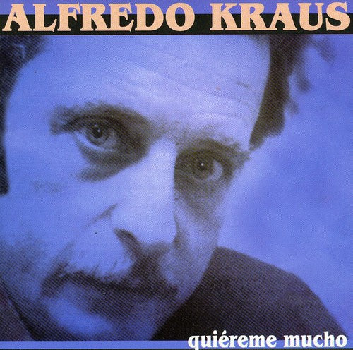Alfredo Kraus: Quiereme Mucho - CD