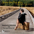 Stephanie Nakasian: Show Me the Way - CD