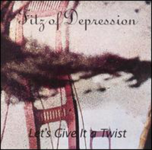 Fitz of Depression: Let's Give It a Twist  ( CD )