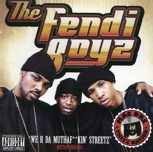 The Fendi Boyz: We R Da Muthaf Kin Streetz  ( CD )