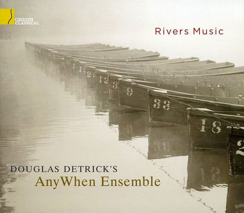 Douglas Detrick's Anywhen Ensemble: Rivers Music  ( CD )