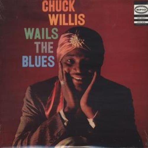 Chuck Willis: Wails the Blues - VINYL