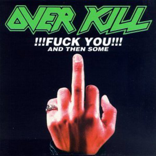 Overkill: Fuck You & Then Some - CD