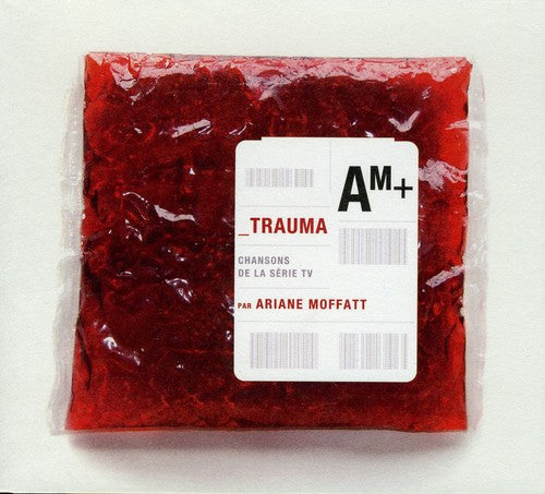 Ariane Moffatt: Trauma: Chansons de la Serie - CD