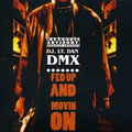 DMX: Fed Up and Movin On  ( CD )