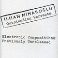 Ilhan Mimaroglu: Outstanding Warrants - CD