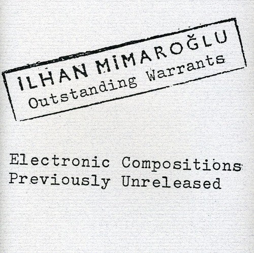 Ilhan Mimaroglu: Outstanding Warrants - CD