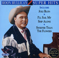 Moon Mullican: Super Hits  ( CD )