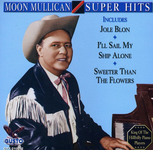 Moon Mullican: Super Hits  ( CD )