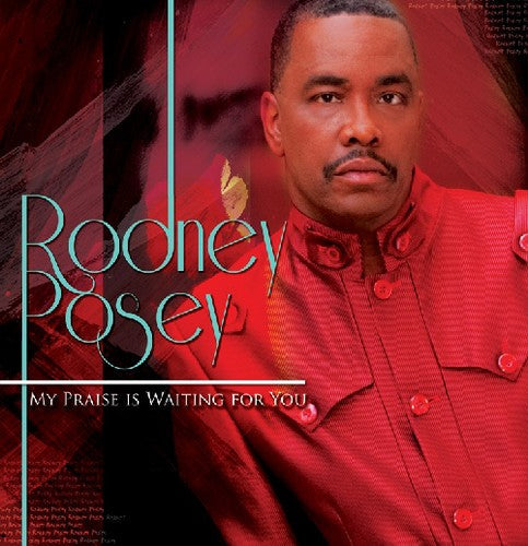 Rodney Posey: My Praise Is Waiting for You  ( CD )