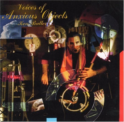 Ken Butler: Voices of Anxious Objects - CD