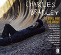 Charles Bradley: No Time For Dreaming - CD