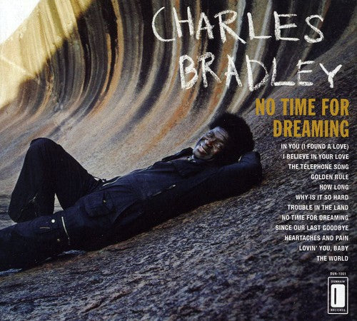 Charles Bradley: No Time For Dreaming - CD