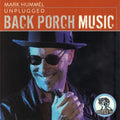 Mark Hummel: Unplugged: Back Porch Music  ( CD )