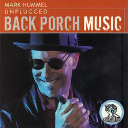 Mark Hummel: Unplugged: Back Porch Music  ( CD )