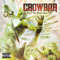 Crowbar: Sever the Wicked Hand - CD