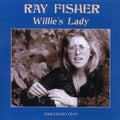 Ray Fisher: Willies Lady  ( CD )