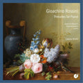 Gioachino Rossini: Preludes for Piano  ( CD )