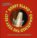 Bobby Bland: Unmatched: The Very Best - CD