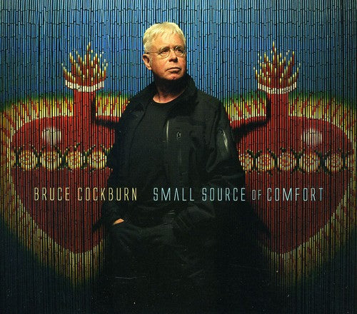 Bruce Cockburn: Small Source of Comfort  ( CD )