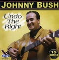 Johnny Bush: Undo Right  ( CD )