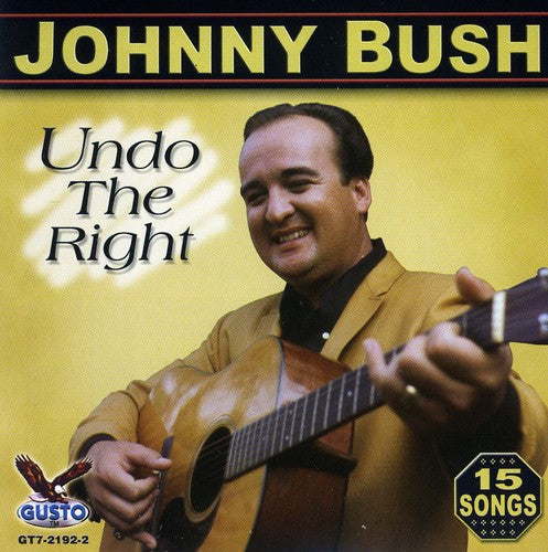 Johnny Bush: Undo Right  ( CD )