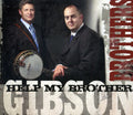 The Gibson Brothers: Help My Brother  ( CD )