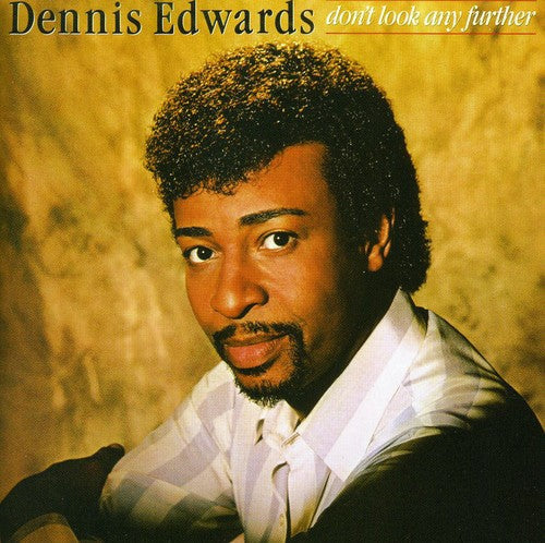 Dennis Edwards: Dont Look Any Further - CD