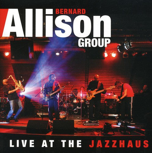 Bernard Jr Allison: Live at the Jazzhaus  ( CD )