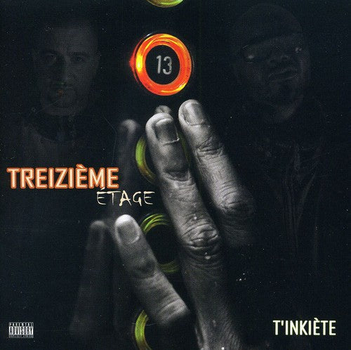 Treizieme Etage: T'inkiete - CD
