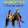 Jarabe de Palo: Y Ahora Que Hacemos - CD