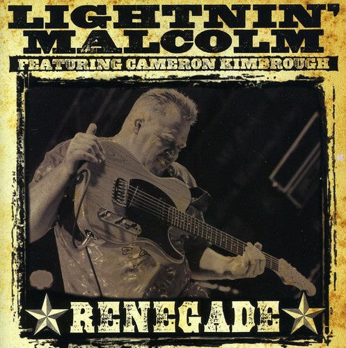 Lightnin' Malcolm: Renegade  ( CD )