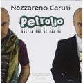 Nazzareno Carusi: Petrolio  ( CD )