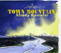 Town Mountain: Steady Operator  ( CD )