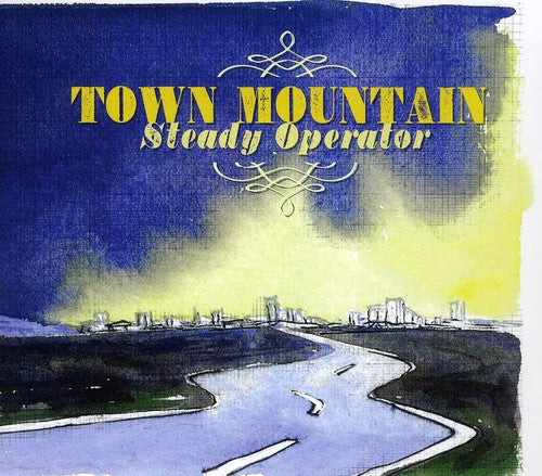 Town Mountain: Steady Operator  ( CD )