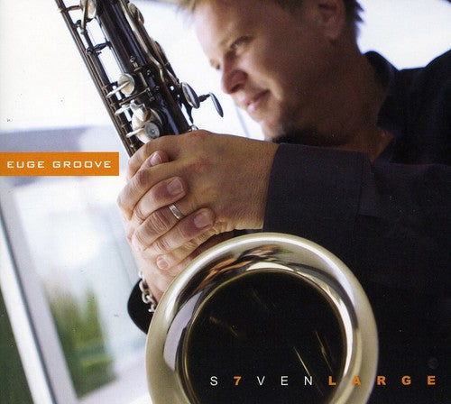 Euge Groove: Seven Large - CD