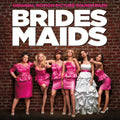 Various Artists: Bridesmaids (Original Soundtrack) - CD