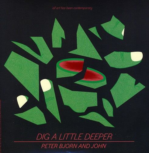Peter Bjorn & John: Dig a Little Deeper - 7-INCH SINGLE