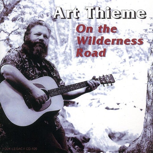 Art Thieme: On the Wilderness Road  ( CD )