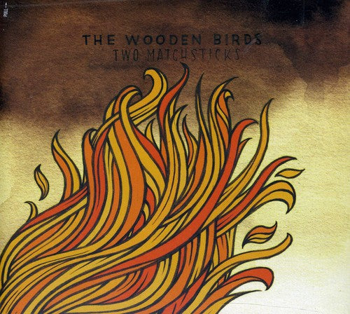 Wooden Birds: Two Matchsticks  ( CD )