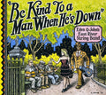 Eden & John's East River String Band: Be Kind to a Man When Hes Down  ( CD )