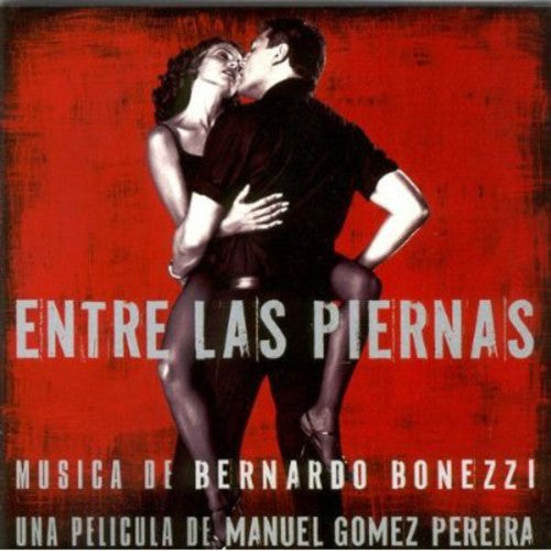 Bernardo Bonezzi: Entre Las Piernas - CD