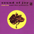 Sun Ra and His Arkestra: Sound of Joy - CD
