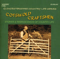 Various Artists: Cotswold Craftsmen: Stories and Reminiscences Of Country Life  ( CD )