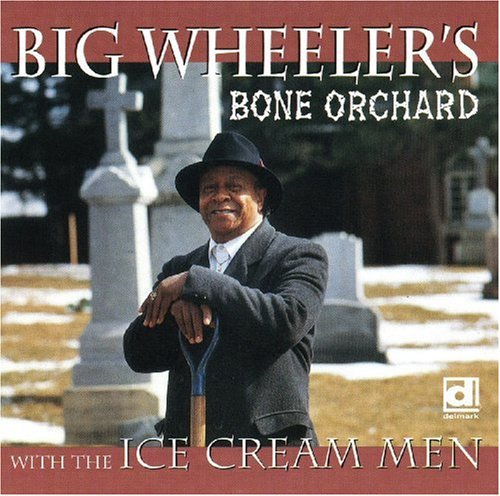Big Wheeler's: Bone Orchard  ( CD )