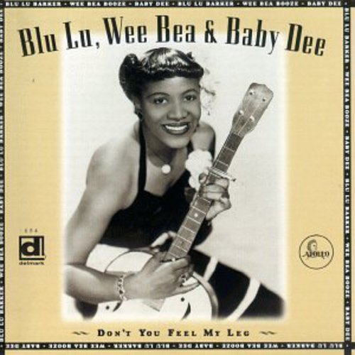 Blue Lu Barker: Don't You Feel My Leg  ( CD )